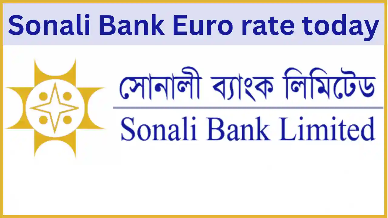 Sonali Bank Euro rate today